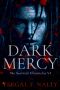 [The Survival Chronicles 06] • Dark Mercy